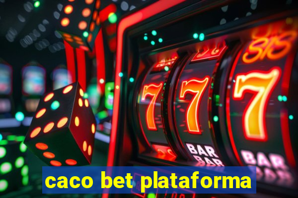 caco bet plataforma